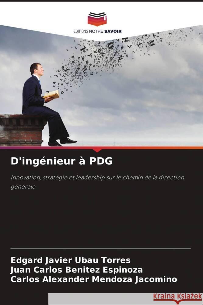 D'ingénieur à PDG