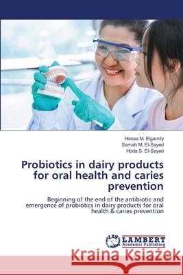 Probiotics in dairy products for oral health and caries prevention