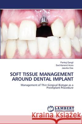 SOFT TISSUE MANAGEMENT AROUND DENTAL IMPLANT