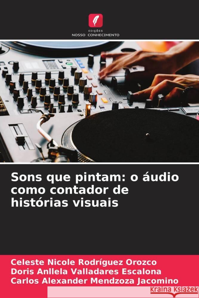 Sons que pintam: o áudio como contador de histórias visuais