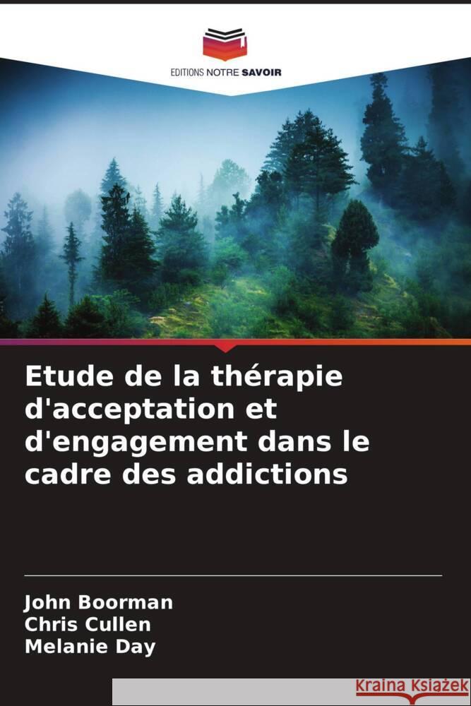Etude de la thérapie d'acceptation et d'engagement dans le cadre des addictions