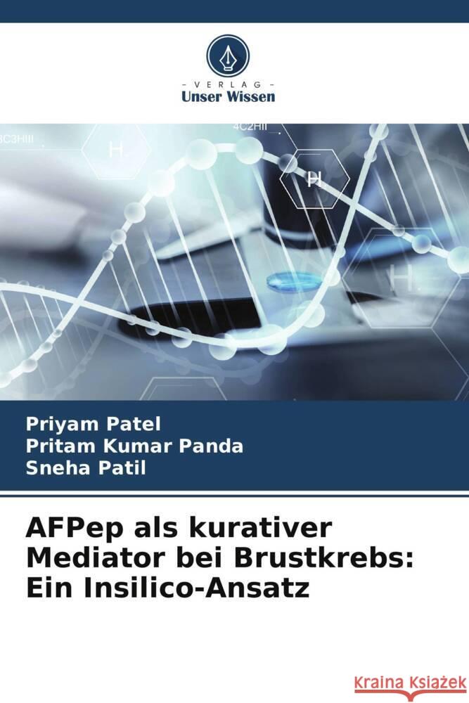 AFPep als kurativer Mediator bei Brustkrebs: Ein Insilico-Ansatz