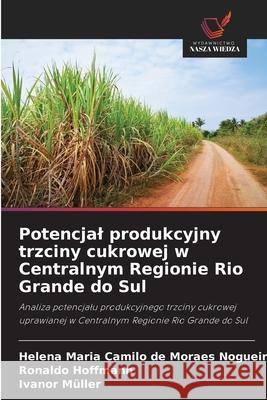 Potencjal produkcyjny trzciny cukrowej w Centralnym Regionie Rio Grande do Sul