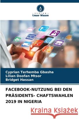 FACEBOOK-NUTZUNG BEI DEN PRÄSIDENTS- CHAFTSWAHLEN 2019 IN NIGERIA
