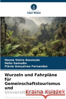 Wurzeln und Fahrpläne für Gemeinschaftstourismus und Universitätslandschaften