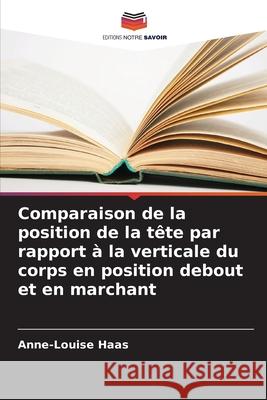 Comparaison de la position de la tête par rapport à la verticale du corps en position debout et en marchant