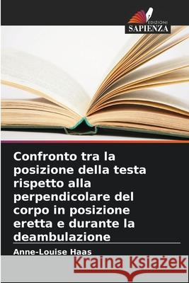 Confronto tra la posizione della testa rispetto alla perpendicolare del corpo in posizione eretta e durante la deambulazione