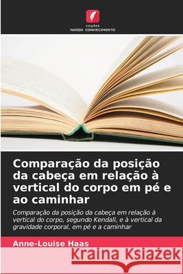 Comparação da posição da cabeça em relação à vertical do corpo em pé e ao caminhar