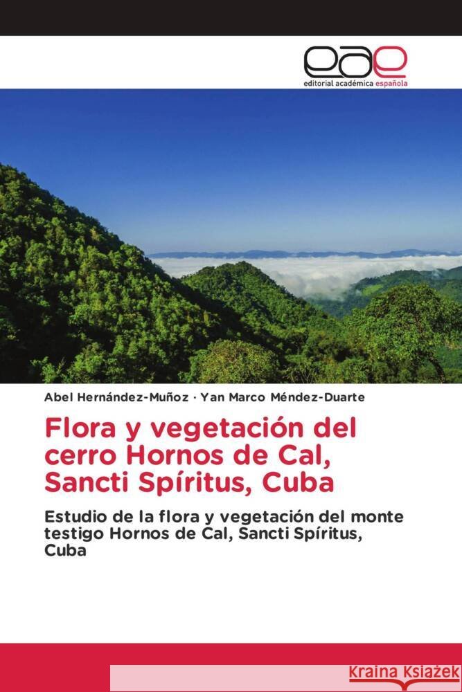 Flora y vegetación del cerro Hornos de Cal, Sancti Spíritus, Cuba