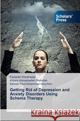 Getting Rid of Depression and Anxiety Disorders Using Schema Therapy