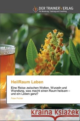 HeilRaum Leben