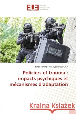 Policiers et trauma : impacts psychiques et mécanismes d'adaptation
