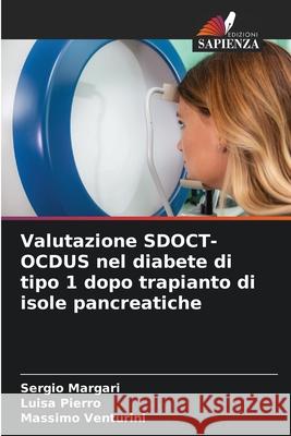 Valutazione SDOCT-OCDUS nel diabete di tipo 1 dopo trapianto di isole pancreatiche