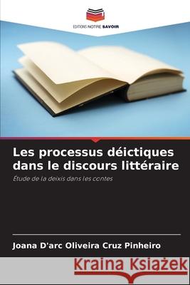 Les processus d?ictiques dans le discours litt?raire