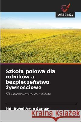 Szkola polowa dla rolników a bezpieczenstwo zywnosciowe