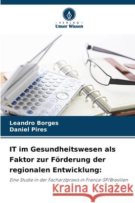 IT im Gesundheitswesen als Faktor zur Förderung der regionalen Entwicklung: