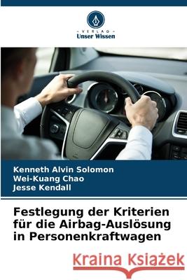 Festlegung der Kriterien für die Airbag-Auslösung in Personenkraftwagen