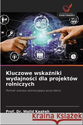 Kluczowe wskazniki wydajnosci dla projektów rolniczych