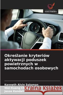 Określanie kryteri?w aktywacji poduszek powietrznych w samochodach osobowych