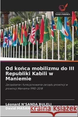 Od konca mobilizmu do III Republiki Kabili w Maniemie