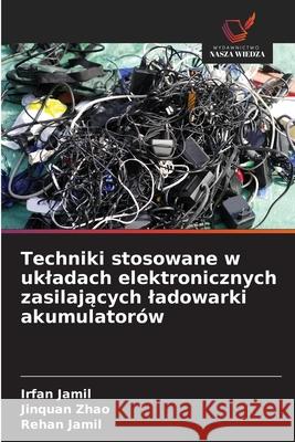 Techniki stosowane w ukladach elektronicznych zasilajacych ladowarki akumulatorów