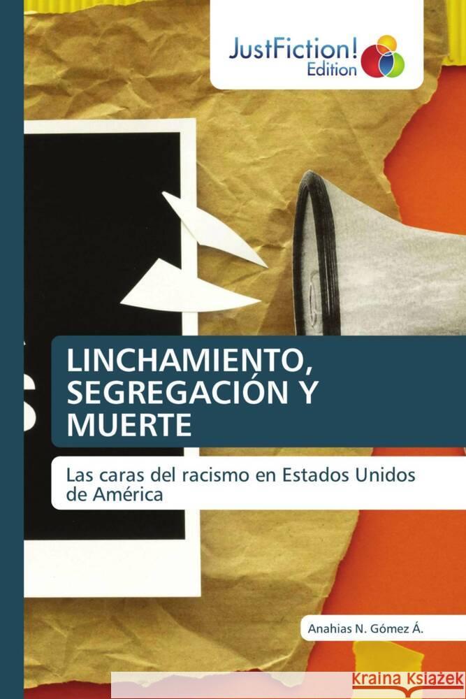 LINCHAMIENTO, SEGREGACIÓN Y MUERTE
