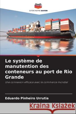 Le système de manutention des conteneurs au port de Rio Grande