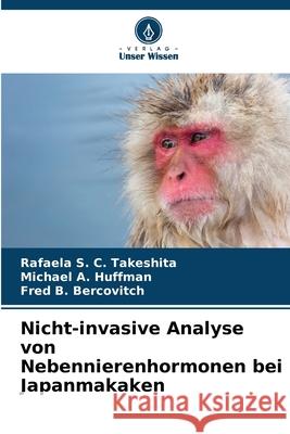 Nicht-invasive Analyse von Nebennierenhormonen bei Japanmakaken