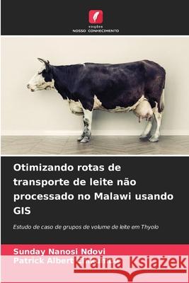 Otimizando rotas de transporte de leite n?o processado no Malawi usando GIS