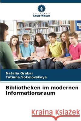 Bibliotheken im modernen Informationsraum