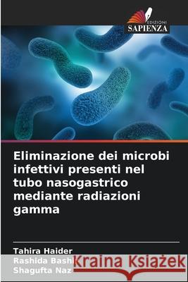Eliminazione dei microbi infettivi presenti nel tubo nasogastrico mediante radiazioni gamma