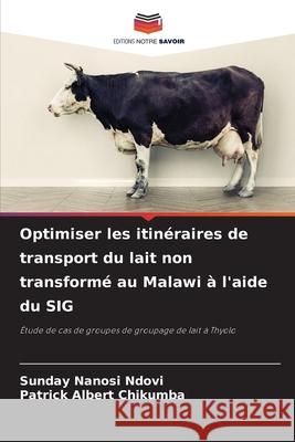 Optimiser les itin?raires de transport du lait non transform? au Malawi ? l'aide du SIG