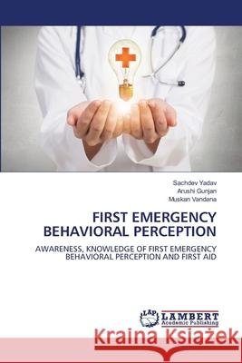 First Emergency Behavioral Perception