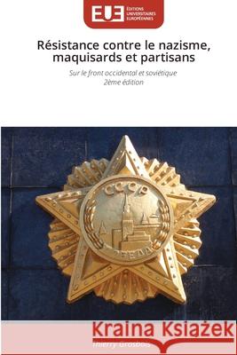 R?sistance contre le nazisme, maquisards et partisans