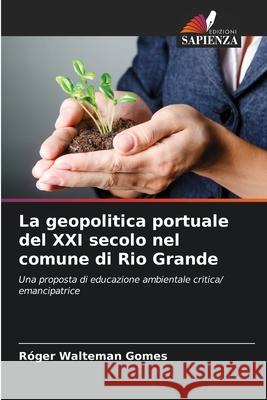 La geopolitica portuale del XXI secolo nel comune di Rio Grande