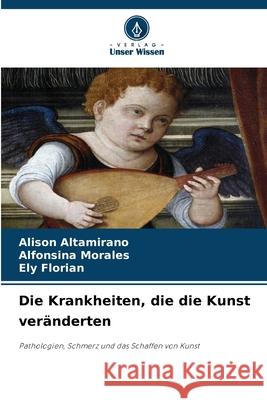 Die Krankheiten, die die Kunst veränderten