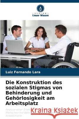 Die Konstruktion des sozialen Stigmas von Behinderung und Gehörlosigkeit am Arbeitsplatz