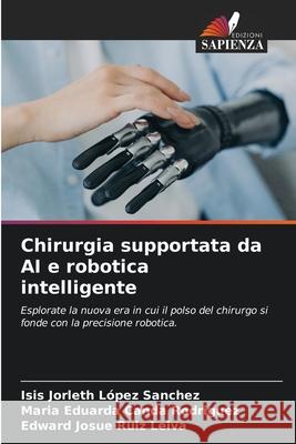 Chirurgia supportata da AI e robotica intelligente