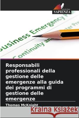Responsabili professionali della gestione delle emergenze alla guida dei programmi di gestione delle emergenze