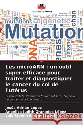 Les microARN : un outil super efficace pour traiter et diagnostiquer le cancer du col de l'utérus