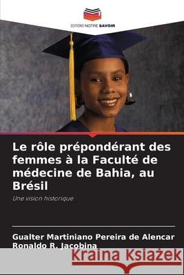 Le rôle prépondérant des femmes à la Faculté de médecine de Bahia, au Brésil
