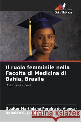 Il ruolo femminile nella Facoltà di Medicina di Bahia, Brasile