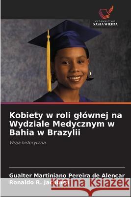 Kobiety w roli glównej na Wydziale Medycznym w Bahia w Brazylii