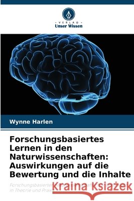 Forschungsbasiertes Lernen in den Naturwissenschaften: Auswirkungen auf die Bewertung und die Inhalte