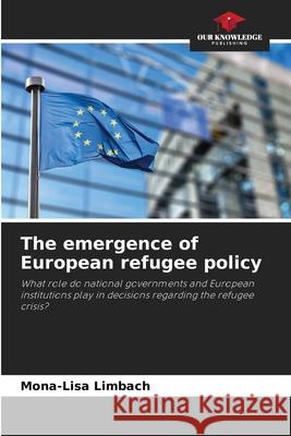 The emergence of European refugee policy