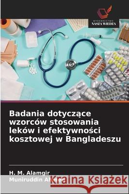 Badania dotyczace wzorców stosowania leków i efektywnosci kosztowej w Bangladeszu