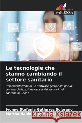 Le tecnologie che stanno cambiando il settore sanitario