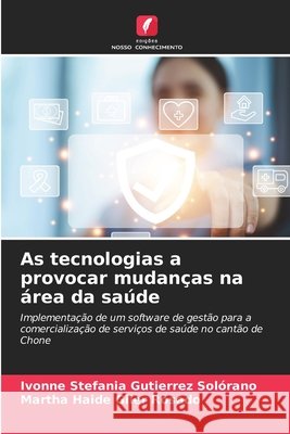 As tecnologias a provocar mudan?as na ?rea da sa?de