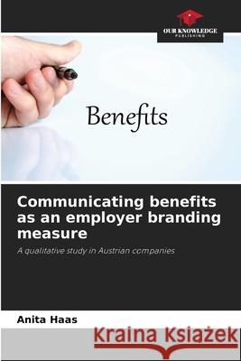 Communicating benefits as an employer branding measure