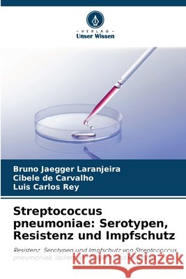 Streptococcus pneumoniae: Serotypen, Resistenz und Impfschutz
